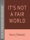 Cover image for It's Not a Fair World