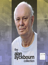 Cover image for The Alan Ayckbourn Collection