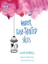 Under Rose-Tainted Skies Under Rose-Tainted Skies
