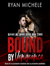 Bound by Vengeance Bound by Vengeance