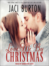 Love Me by Christmas Love Me by Christmas