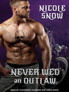 Never Wed An Outlaw Never Wed An Outlaw