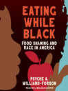 Eating While Black