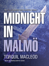 Midnight in Malm? Midnight in Malm?
