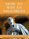 How to Win An Argument How to Win An Argument