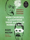 When Churchill Slaughtered Sheep and Stalin Robbed A Bank When Churchill Slaughtered Sheep and Stalin Robbed A Bank