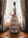 The Lost Season of Love and Snow The Lost Season of Love and Snow