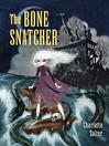 The Bone Snatcher The Bone Snatcher