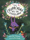 The Chupacabra Ate the Candelabra The Chupacabra Ate the Candelabra