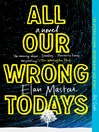 All Our Wrong Todays