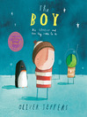 The Boy--His Stories and How They Came to Be The Boy--His Stories and How They Came to Be