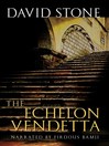 The Echelon Vendetta The Echelon Vendetta
