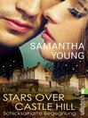 Stars Over Castle Hill--Schicksalhafte Begegnung : Eine Joss und Braden Story