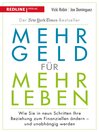 Mehr Geld für mehr Leben : Wie Sie in neun Schritten Ihre Beziehung zum Finanziellen ändern--und früher in Rente gehen können