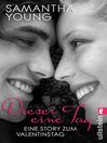 Dieser eine Tag--Eine Story zum Valentinstag