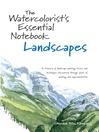 The Watercolorist's Essential Notebook - Landscapes The Watercolorist's Essential Notebook - Landscapes