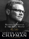 Between Heaven and the Real World Between Heaven and the Real World
