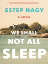 We Shall Not All Sleep We Shall Not All Sleep