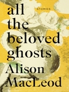 All the Beloved Ghosts All the Beloved Ghosts