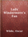 Lady Windermere's Fan Lady Windermere's Fan