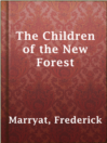 The Children of the New Forest The Children of the New Forest
