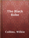 The Black Robe The Black Robe
