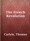 The French Revolution The French Revolution