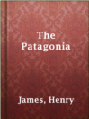 The Patagonia The Patagonia