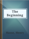 The Beginning The Beginning