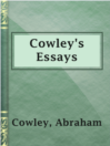 Cowley's Essays Cowley's Essays