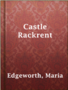Castle Rackrent Castle Rackrent