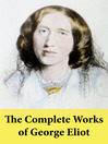 Cover image for The Complete Works of George Eliot