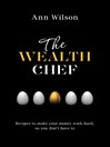 The Wealth Chef The Wealth Chef