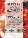 Secrets of the Lost Mode of Prayer Secrets of the Lost Mode of Prayer