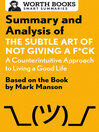 Summary and Analysis of the Subtle Art of Not Giving A F*ck Summary and Analysis of the Subtle Art of Not Giving A F*ck