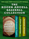 Cover image for Roger Angell Baseball Collection