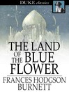Cover image for The Land of the Blue Flower
