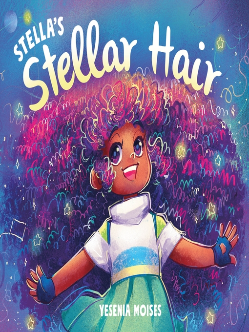 Stella's Stellar Hair | King County Library System | BiblioCommons