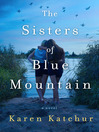 The Sisters of Blue Mountain The Sisters of Blue Mountain