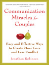 Communication Miracles for Couples Communication Miracles for Couples