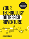 Cover image for Your Technology Outreach Adventure