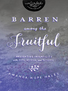 Barren Among the Fruitful Barren Among the Fruitful