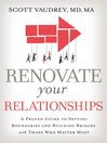 Renovate Your Relationships Renovate Your Relationships