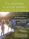 Cover image for The Shyness and Social Anxiety Workbook for Teens