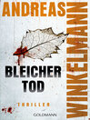 Bleicher Tod : Psychothriller