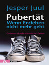 Pubertät--wenn Erziehen nicht mehr geht : Gelassen durch stürmische Zeiten