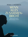 Wenn alles zusammenbricht : Hilfestellung für schwierige Zeiten
