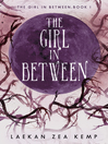 The Girl In Between (The Girl In Between Series Book 1) The Girl In Between (The Girl In Between Series Book 1)