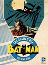 Batman: The Golden Age, Volume 1 Batman: The Golden Age, Volume 1