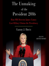 Unmaking of the President 2016 Unmaking of the President 2016